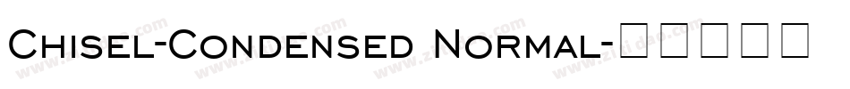 Chisel-Condensed Normal字体转换